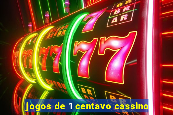 jogos de 1 centavo cassino